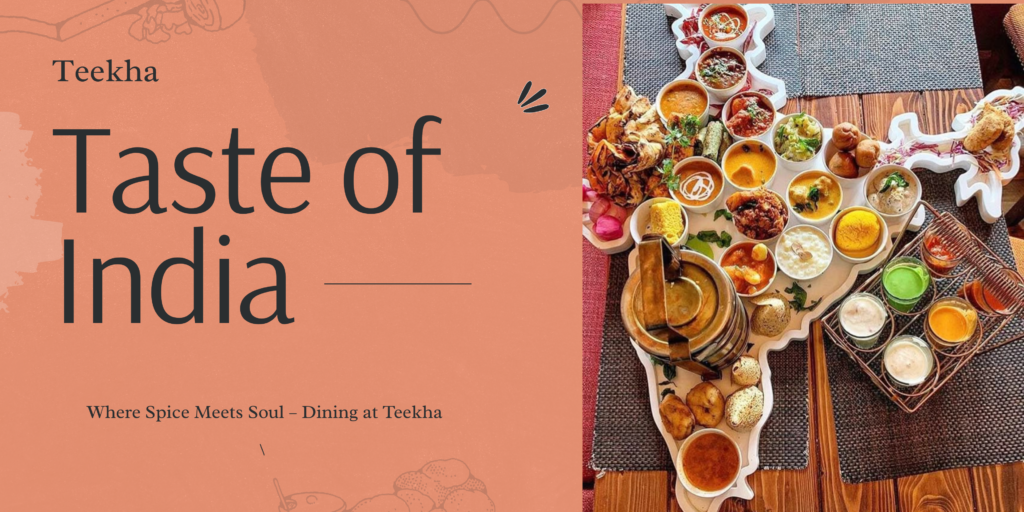 Teekha - Taste of India